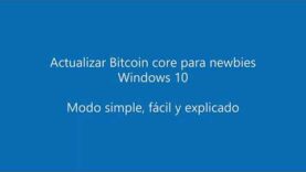 02 – Cómo actualizar Bitcoin core para dummies (Windows 10)