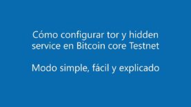 09. Cómo configurar tor y hidden service en Bitcoin core Testnet