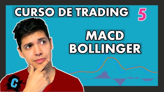 CRIPTOMONEDAS: [TECNICAS DE TRADING] – MACD BOLLINGER – Clase # 5 curso de trading cripto