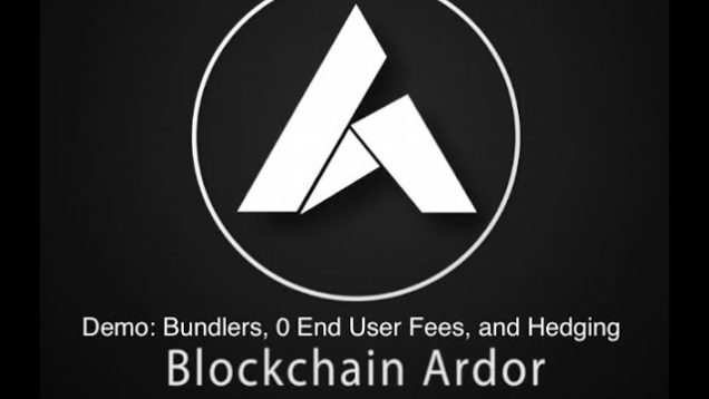 Blockchain Ardor: Demo of Custom Bundlers, 0 Transaction Fees for App Users, and Hedging