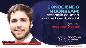 #bacOpenWebinar: Conociendo Moonbeam: desarrollo de smart contracts en Polkadot
