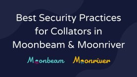 Best Security Practices for Moonbeam & Moonriver Collators