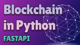 Build a Blockchain with Python & FastAPI