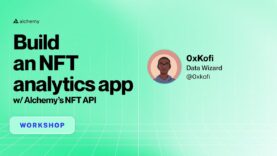 Build an NFT Analytics app with Alchemy’s NFT API