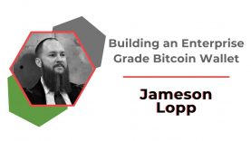 Building an Enterprise Grade Bitcoin Wallet | Jameson Lopp