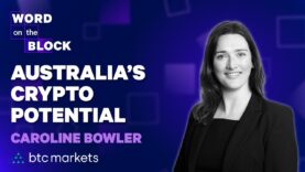 Caroline Bowler – Australia’s Crypto Potential | Word on the Block | Forkast News