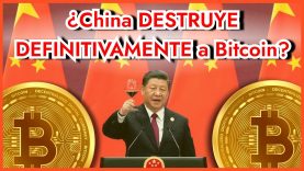 ¿CHINA quiere DESTRUIR o CONTROLAR BITCOIN? Bitcoin y China – BTC 2021
