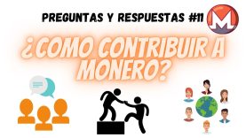 Como Puedes Contribuir a Monero? | Preguntas y Respuestas #11