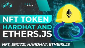 Develop, Deploy, Verify an NFT (ERC721) token with Hardhat and Ethers.js