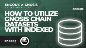 Encode x Gnosis Chain Hackathon: How to Utilize Gnosis Chain Datasets with Indexed