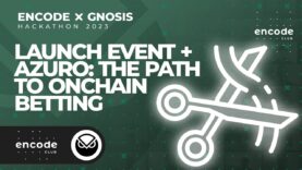Encode x Gnosis Chain Hackathon: Launch Event / Azuro: The Path to Onchain Betting