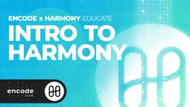 Encode x Harmony: Intro to Harmony