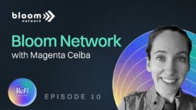 Episode 10: Bloom Network with Magenta Ceiba