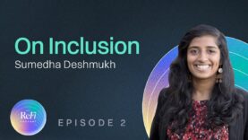 Episode 2: On Inclusion with Sumedha Deshmukh