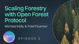 Episode 3: Scaling Forestry with Open Forest Protocol