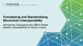 Formalizing and Standardizing Blockchain Interoperability:  Dhinakaran Vinayagamurthy & Rafael Belchior