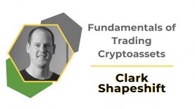 Fundamentals of Trading Cryptoassets | Clark ShapeShift