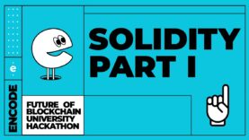 Future of Blockchain University Hackathon: Solidity Part I