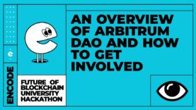 Future of Blockchain University Hackathon: An overview of Arbitrum DAO and how to get involved