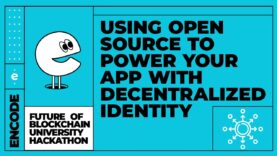 Future of Blockchain University Hackathon: Using Open Source to Power Your App