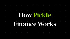 How Pickle Finance works