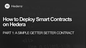 How to Deploy Smart Contracts on Hedera – Part 1: A Simple Getter and Setter Contract