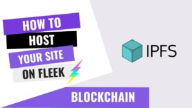 HOW TO HOST YOUR SITE ON IPFS BLOCKCHAIN USING FLEEK