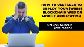 How to use fleek to deploy your (Web3) blockchain web or mobile application on a server