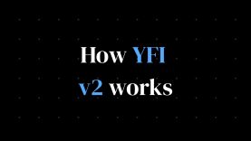 How YFI v2 Works