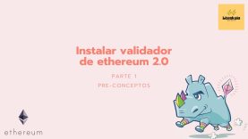 Instalar validador de Ethereum 2.0, preconceptos (1/4)