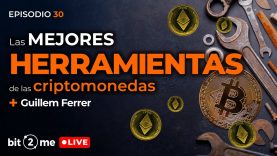 🔴 Las Mejores HERRAMIENTAS de las CRIPTOMONEDAS – Bit2Me LIVE Ep. 30 @CryptoBoy Official