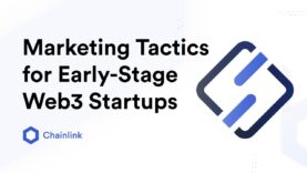 Marketing Tactics for Early-Stage Web3 Startups | Startup With Chainlink