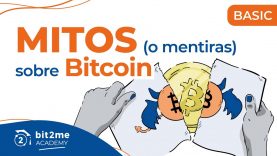 🎓 Mitos o mentiras sobre Bitcoin – Bit2Me Academy