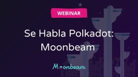 Moonbeam: La Manera Más Sencilla de Empezar en Polkadot