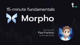 Morpho – Building a secure protocol & the launch of Morpho-AaveV3 | 15-minute fundamentals ep.52