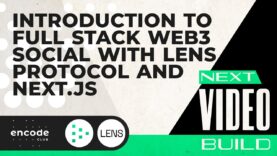 Next Video Build: Introduction to Full Stack Web3 Social with Lens Protocol and Next.js