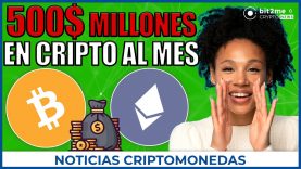 🚨 NOTICIAS CRIPTOMONEDAS HOY 💰 $500M en cripto al mes 📊 ETF Bitcoin 💹 Mercado cripto en máximos 👈
