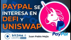 🔵🦄 NOTICIAS CRIPTOMONEDAS – PAYPAL se Interesa en DeFi y UNISWAP – COCA-COLA lanzará NFTs – 29-07-2021
