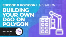 Polygon Hackathon: Building your own DAO on Polygon