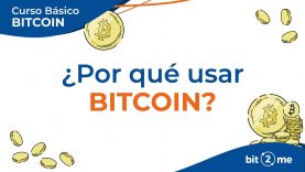 👩‍🎓 ¿Por qué Usar BITCOIN? – Curso Básico Bitcoin Lección 7