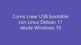 RaspiBlitz en PC – 1. Como crear USB bootable con Linux Debian 11 desde Windows 10