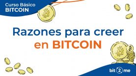 👩‍🎓 RAZONES para CREER en BITCOIN – Curso Básico Bitcoin Lección 1