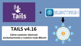 TAILS v4.16 – Cómo conectar electrum wallet exclusivamente a nuestro nodo