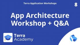 Terra Blockchain App Architecture Workshop, Live Smart Contract Dev Q&A