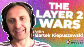The Layer 2 Wars with Bartek Kiepuszewski | Devcon 2022 #6