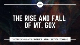 The Rise and Fall of Mt. Gox: The World’s Largest Bitcoin Exchange #Documentary