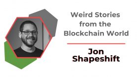 Weird Stories from the Blockchain World | Jon ShapeShift