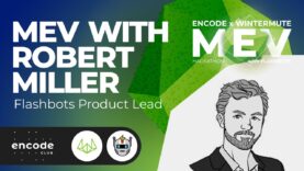 Wintermute MEV Hackathon: MEV with Robert Miller (Flashbots Product Lead & Steward)